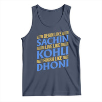 Indian Cricket Tank Top Begin Like Sachin Live Like Kohli Finish Like Dhoni