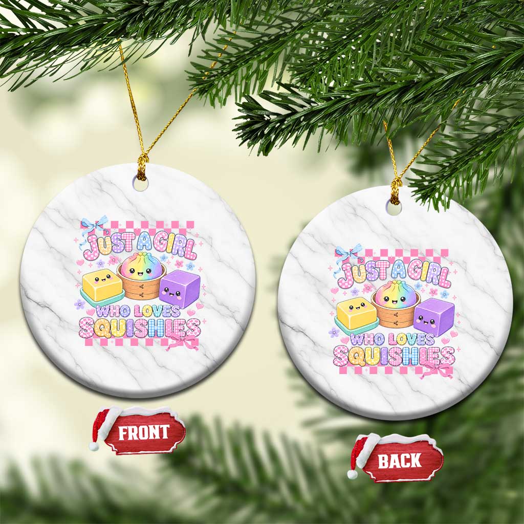Just A Girl Who Loves Squishies Ceramic Ornament Cute Kawaii Dumpling Graphic Coquette Bow Girls