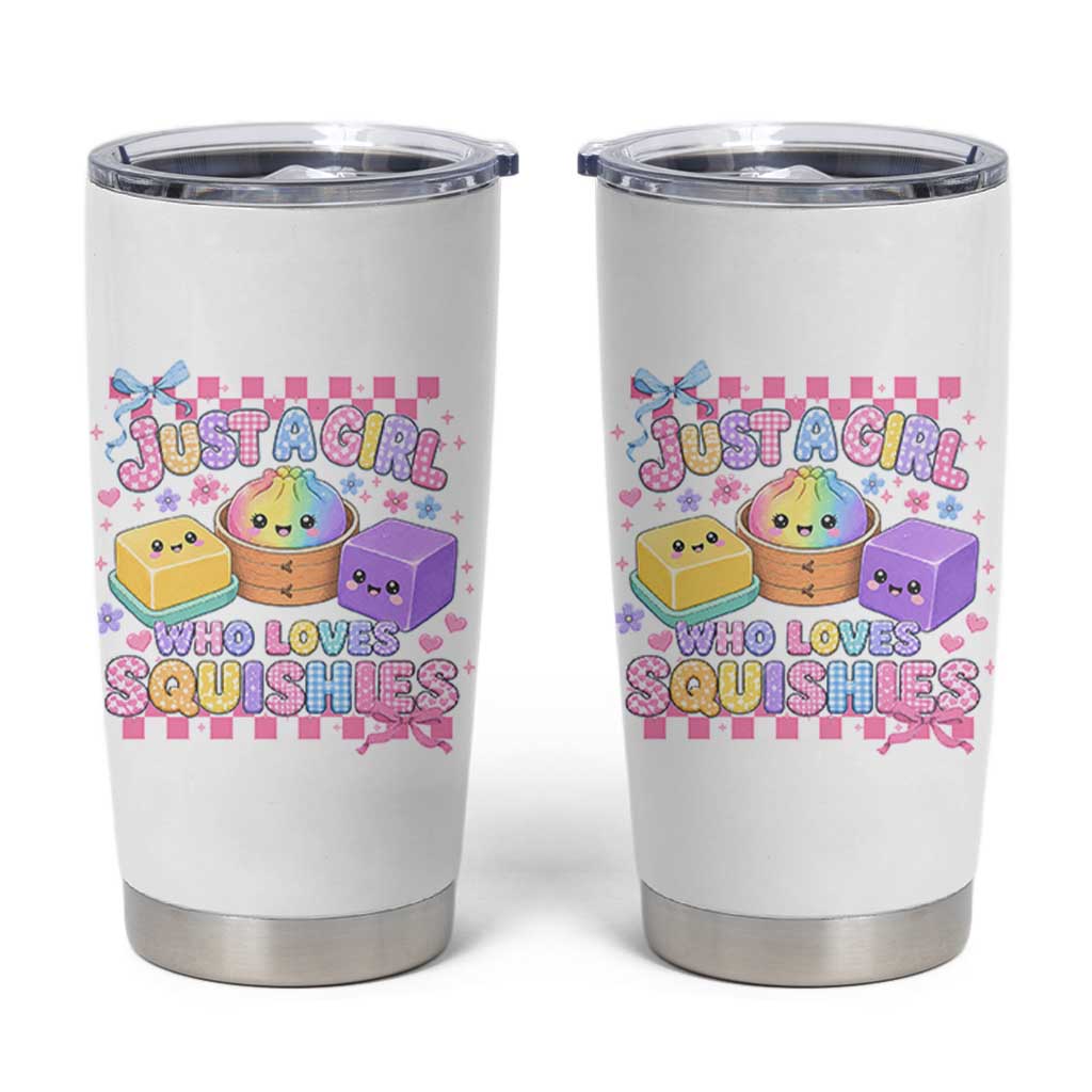 Just A Girl Who Loves Squishies Tumbler Cup Cute Kawaii Dumpling Graphic Coquette Bow Girls