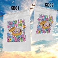 Squishy Lovers Garden Flag Dont Let Anyone Dull Your Sparkle Cute Rainbow Dumpling Graphic