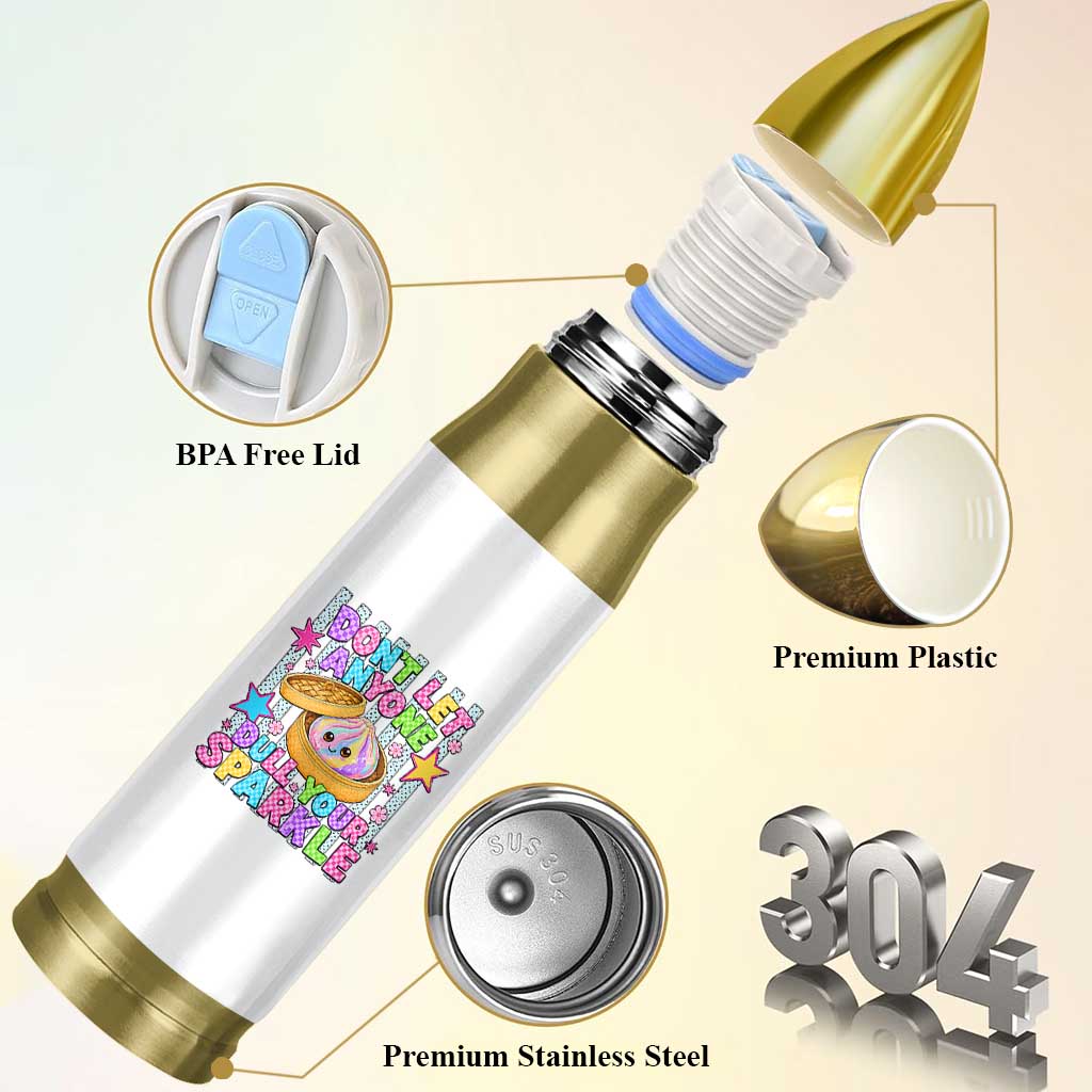 Squishy Lovers Bullet Tumbler Dont Let Anyone Dull Your Sparkle Cute Rainbow Dumpling Graphic