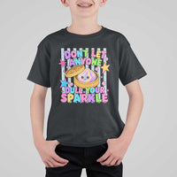 Squishy Lovers T Shirt For Kid Dont Let Anyone Dull Your Sparkle Cute Rainbow Dumpling Graphic
