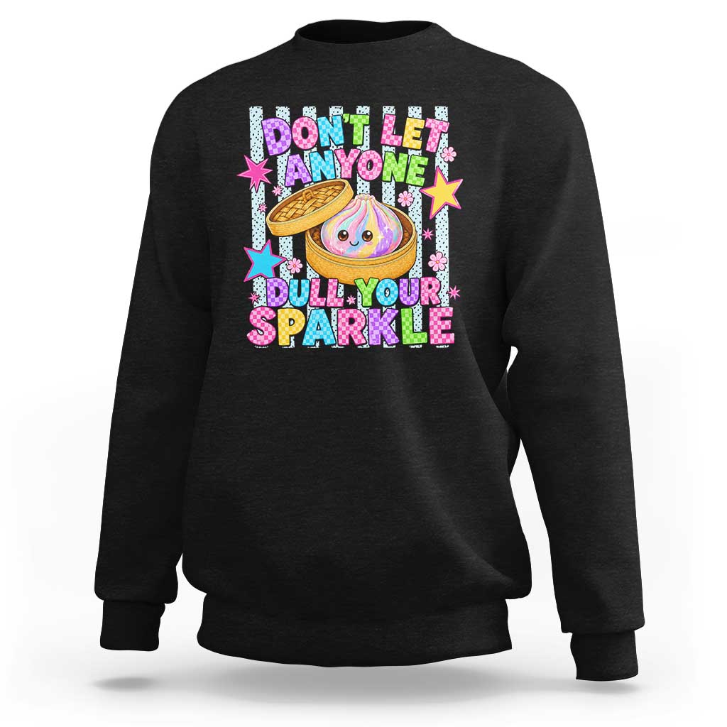 Squishy Lovers Sweatshirt Dont Let Anyone Dull Your Sparkle Cute Rainbow Dumpling Graphic