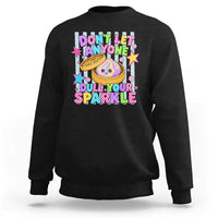 Squishy Lovers Sweatshirt Dont Let Anyone Dull Your Sparkle Cute Rainbow Dumpling Graphic