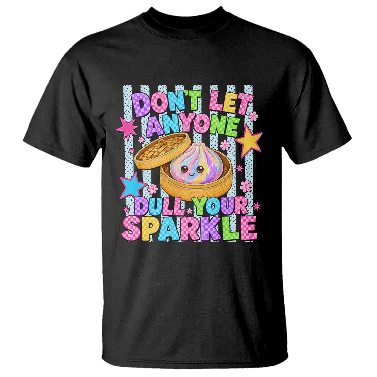 Squishy Lovers T Shirt Dont Let Anyone Dull Your Sparkle Cute Rainbow Dumpling Graphic