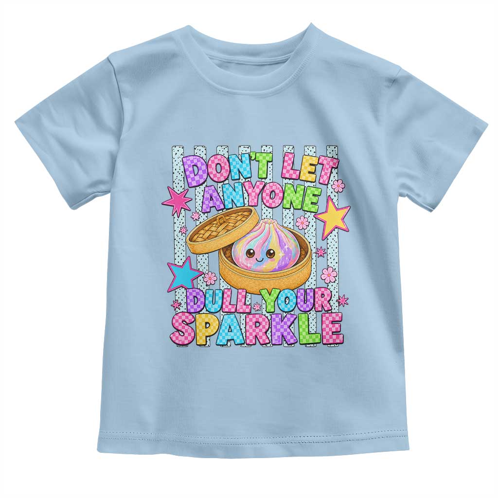 Squishy Lovers Toddler T Shirt Dont Let Anyone Dull Your Sparkle Cute Rainbow Dumpling Graphic