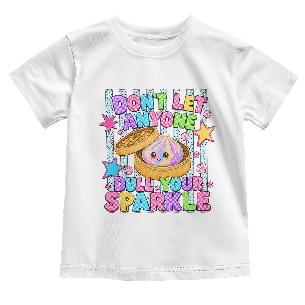 Squishy Lovers Toddler T Shirt Dont Let Anyone Dull Your Sparkle Cute Rainbow Dumpling Graphic