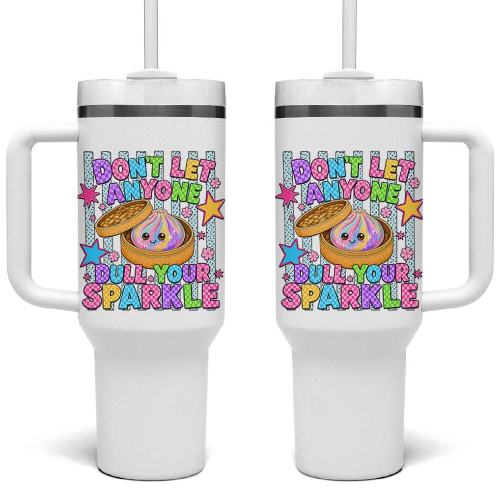 Squishy Lovers Tumbler With Handle Dont Let Anyone Dull Your Sparkle Cute Rainbow Dumpling Graphic