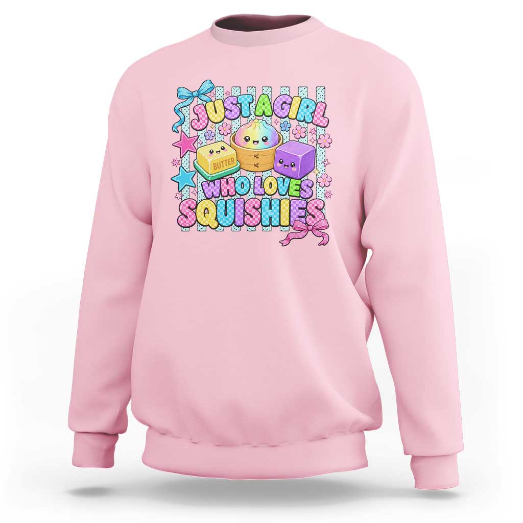 Just A Girl Who Loves Squishies Sweatshirt Cute Butter Dumpling Graphic Coquette Bow Girls