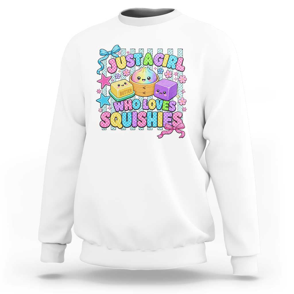 Just A Girl Who Loves Squishies Sweatshirt Cute Butter Dumpling Graphic Coquette Bow Girls