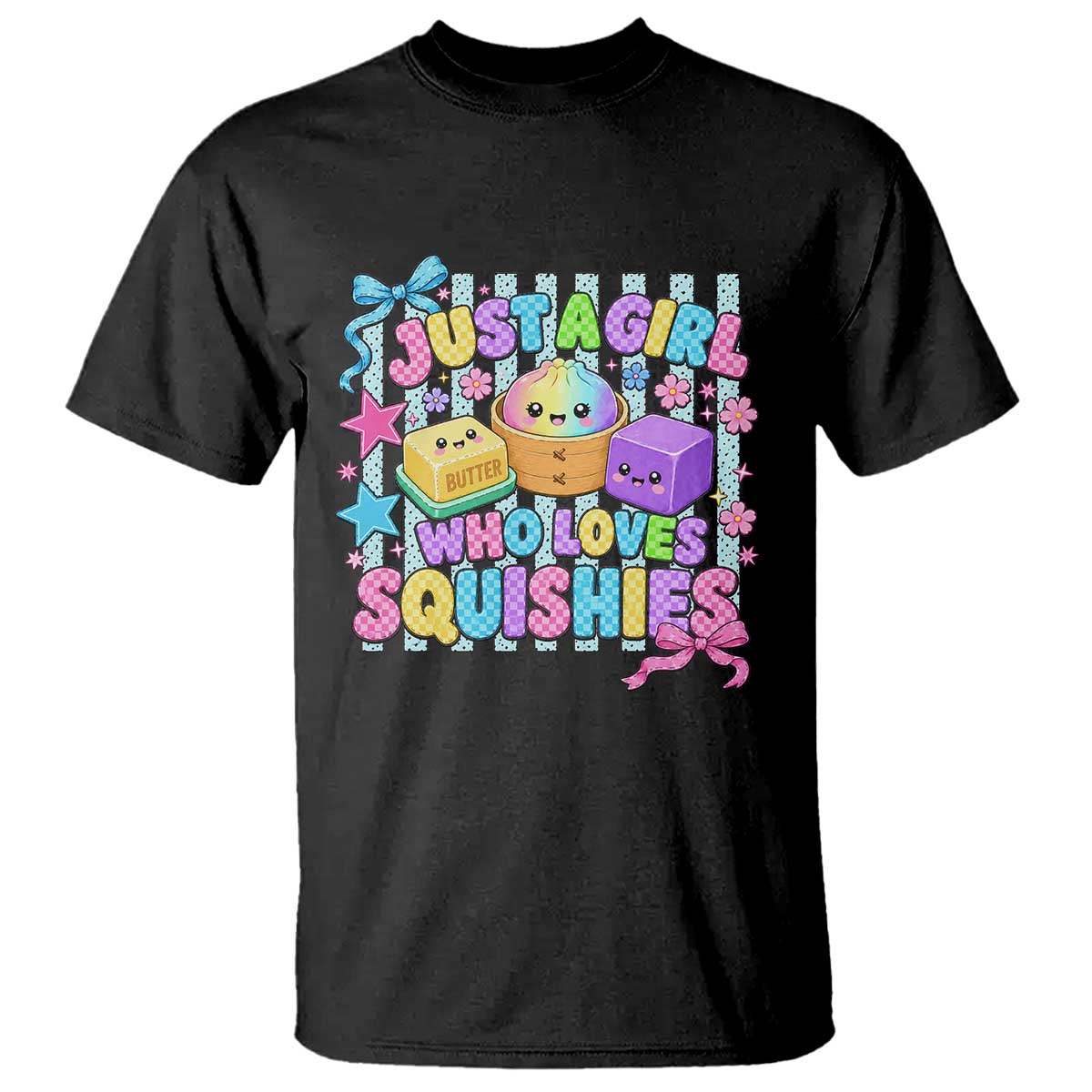 Just A Girl Who Loves Squishies T Shirt Cute Butter Dumpling Graphic Coquette Bow Girls