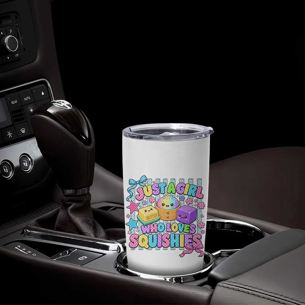 Just A Girl Who Loves Squishies Tumbler Cup Cute Butter Dumpling Graphic Coquette Bow Girls
