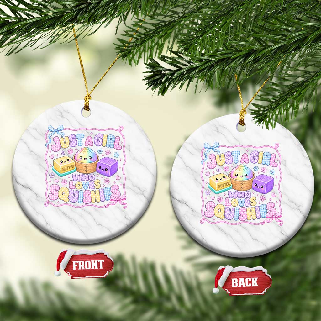 Just A Girl Who Loves Squishies Ceramic Ornament Squishy Lovers Kawaii Dumpling Graphic Coquette Bow Girls