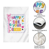 Happy To See Your Face Cute Teacher Back To School Graphic Garden Flag