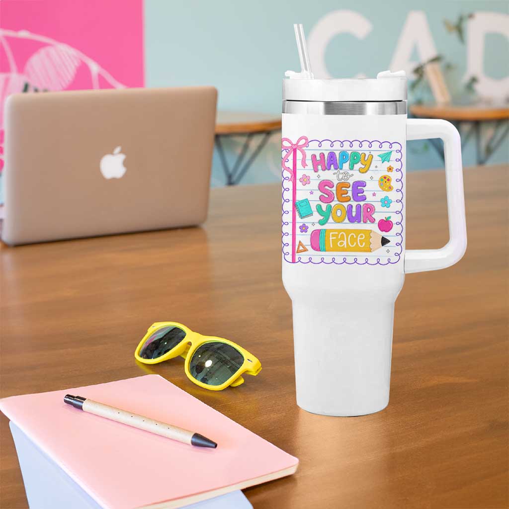 Happy To See Your Face Cute Teacher Back To School Graphic Tumbler With Handle