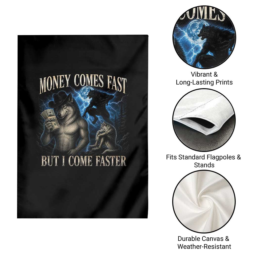 Funny Alpha Wolf Meme Garden Flag Vintage Bootleg Graphic Money Comes Fast But I Come Faster