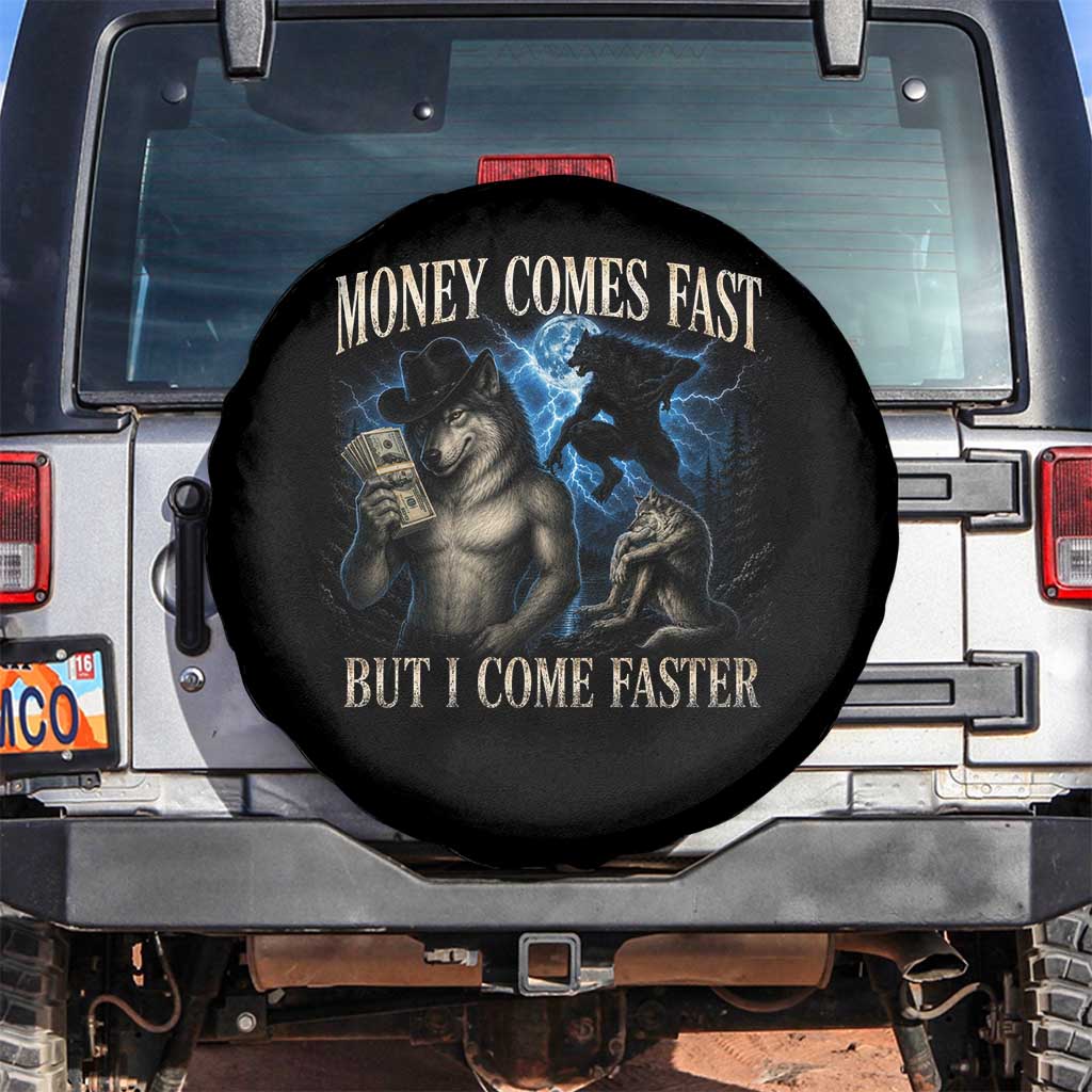Funny Alpha Wolf Meme Spare Tire Cover Vintage Bootleg Graphic Money Comes Fast But I Come Faster