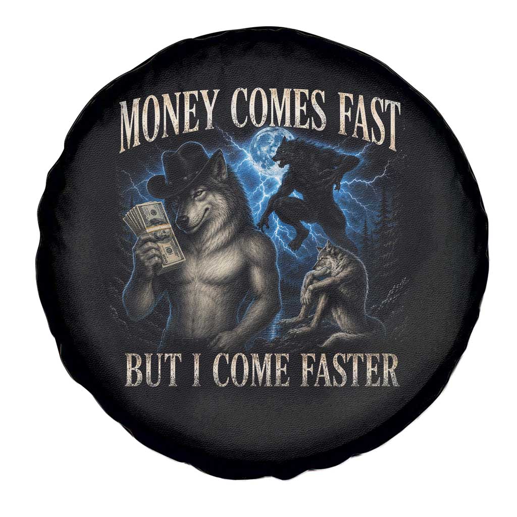 Funny Alpha Wolf Meme Spare Tire Cover Vintage Bootleg Graphic Money Comes Fast But I Come Faster