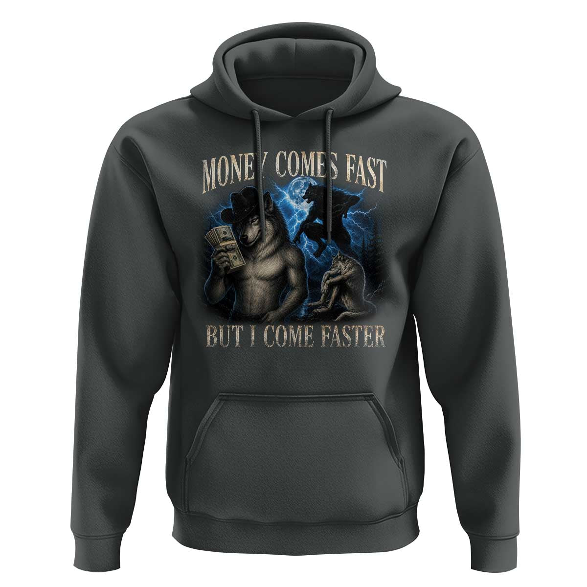 Funny Alpha Wolf Meme Hoodie Vintage Bootleg Graphic Money Comes Fast But I Come Faster