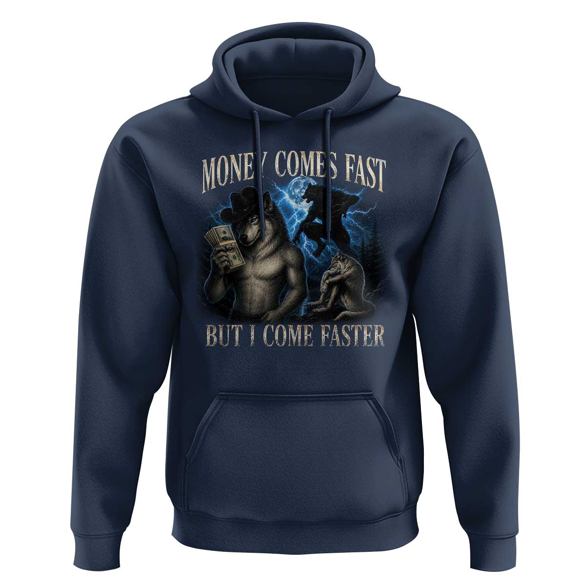 Funny Alpha Wolf Meme Hoodie Vintage Bootleg Graphic Money Comes Fast But I Come Faster