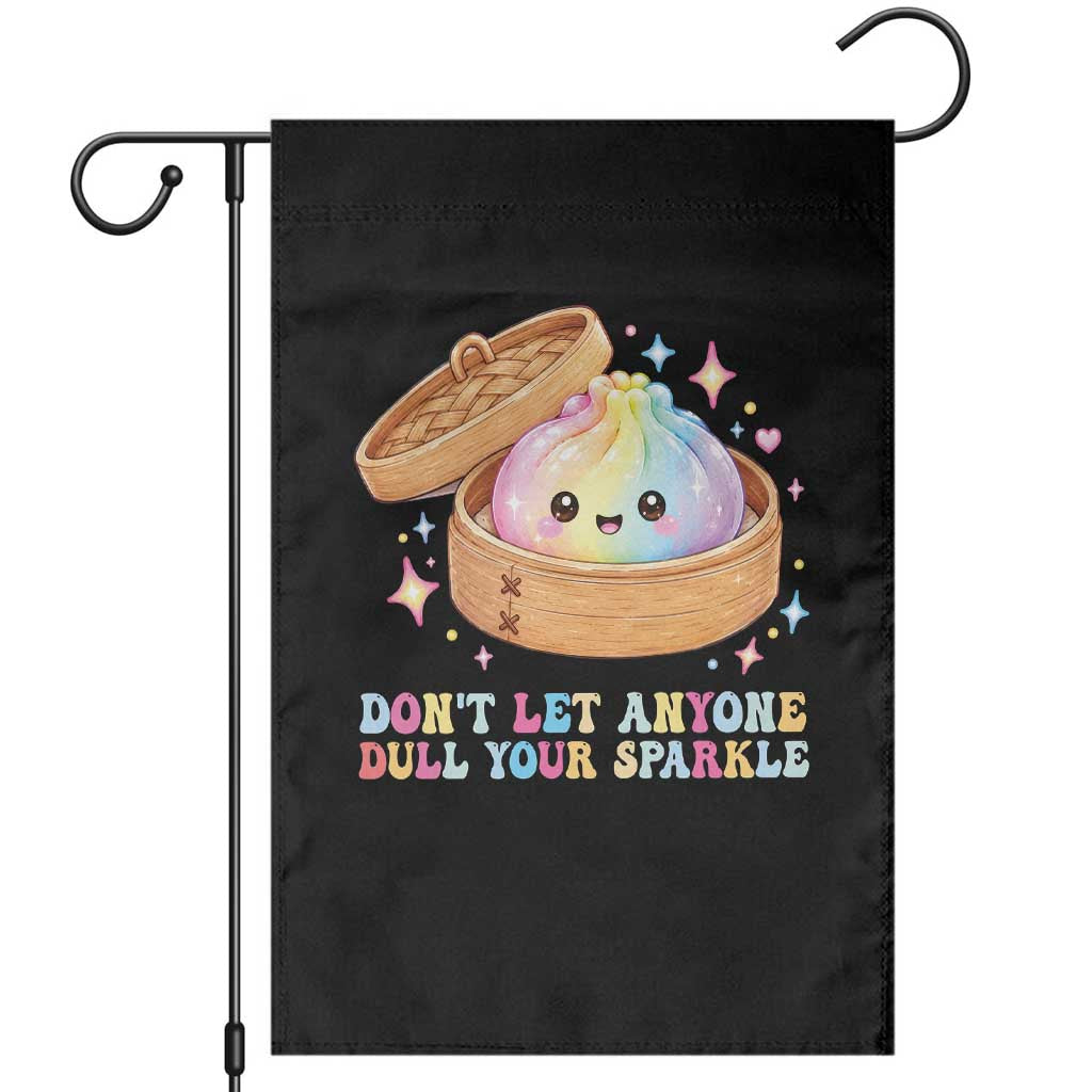 Dont Let Anyone Dull Your Sparkle Cute Rainbow Dumpling Squishy Graphic Garden Flag