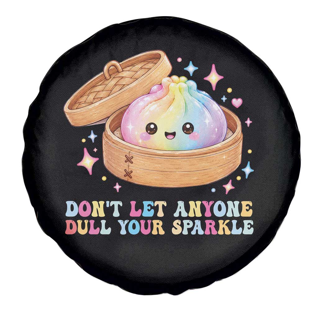 Dont Let Anyone Dull Your Sparkle Cute Rainbow Dumpling Squishy Graphic Spare Tire Cover