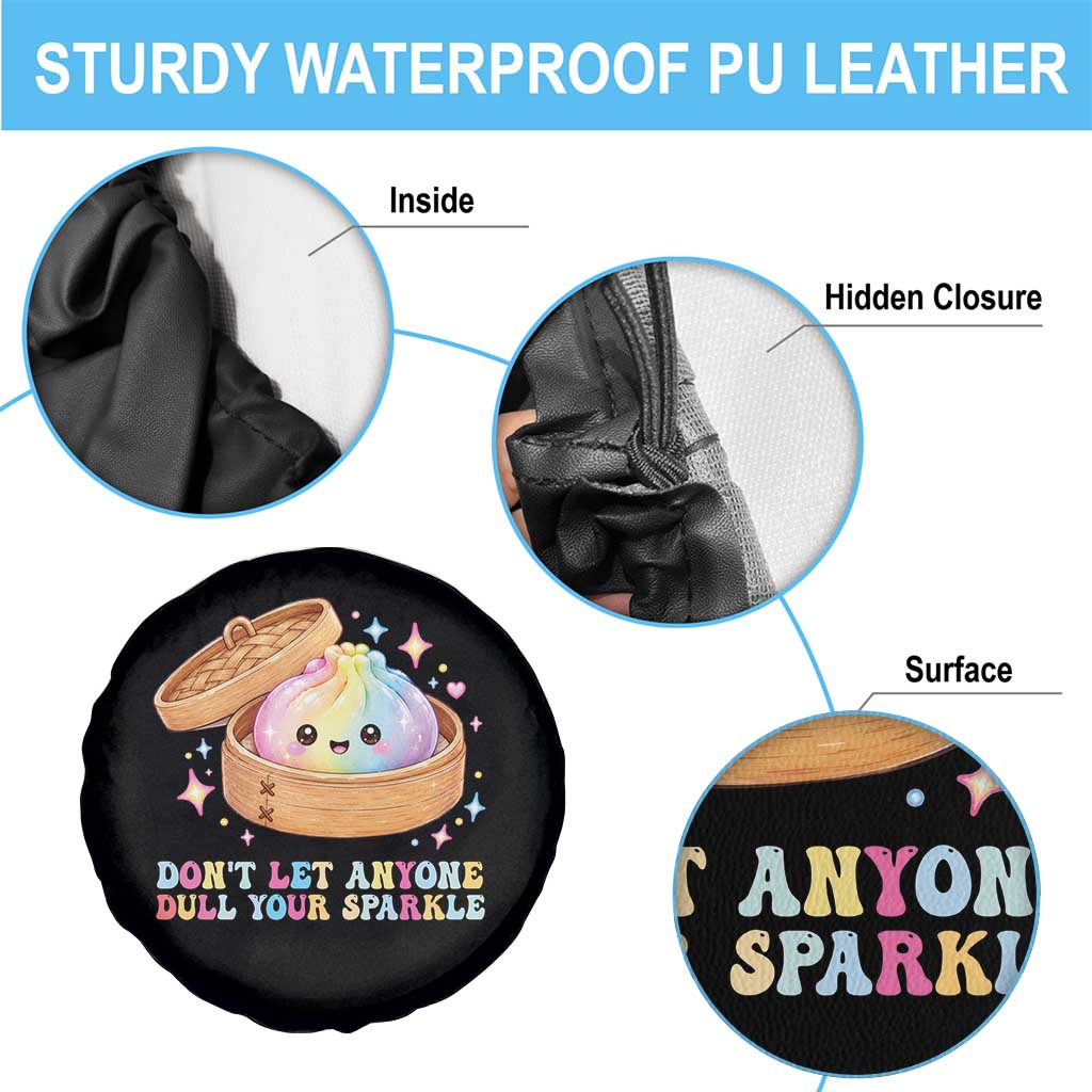 Dont Let Anyone Dull Your Sparkle Cute Rainbow Dumpling Squishy Graphic Spare Tire Cover