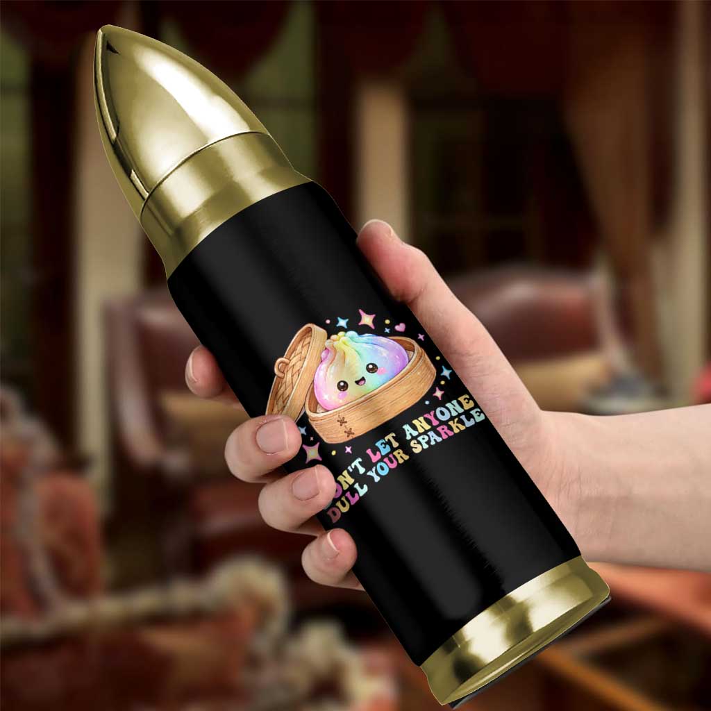 Dont Let Anyone Dull Your Sparkle Cute Rainbow Dumpling Squishy Graphic Bullet Tumbler