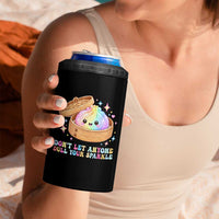 Dont Let Anyone Dull Your Sparkle Cute Rainbow Dumpling Squishy Graphic 4 in 1 Can Cooler Tumbler