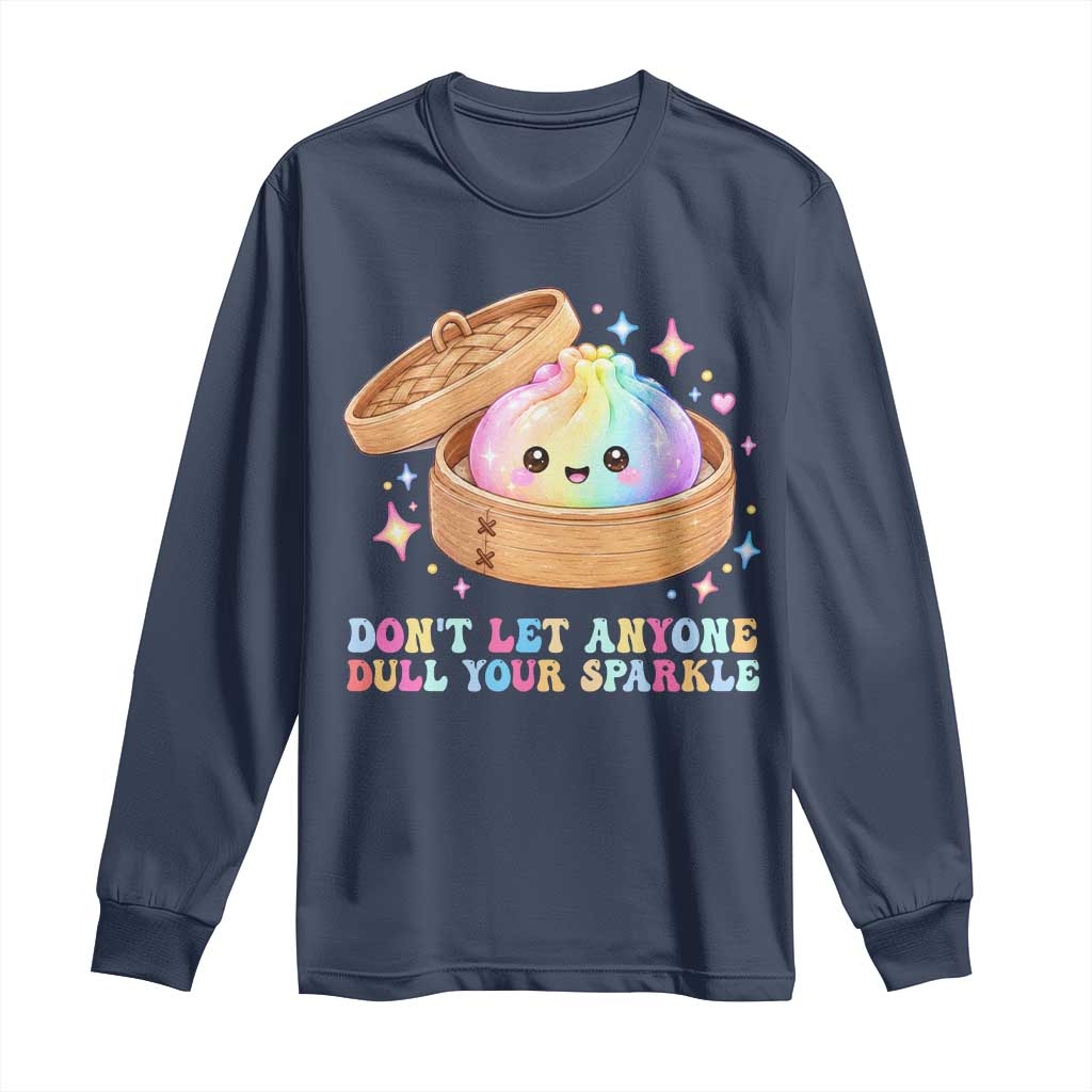 Dont Let Anyone Dull Your Sparkle Cute Rainbow Dumpling Squishy Graphic Long Sleeve Shirt