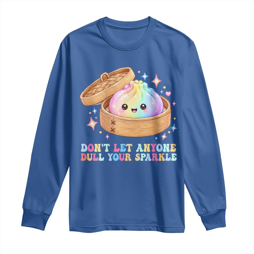 Dont Let Anyone Dull Your Sparkle Cute Rainbow Dumpling Squishy Graphic Long Sleeve Shirt