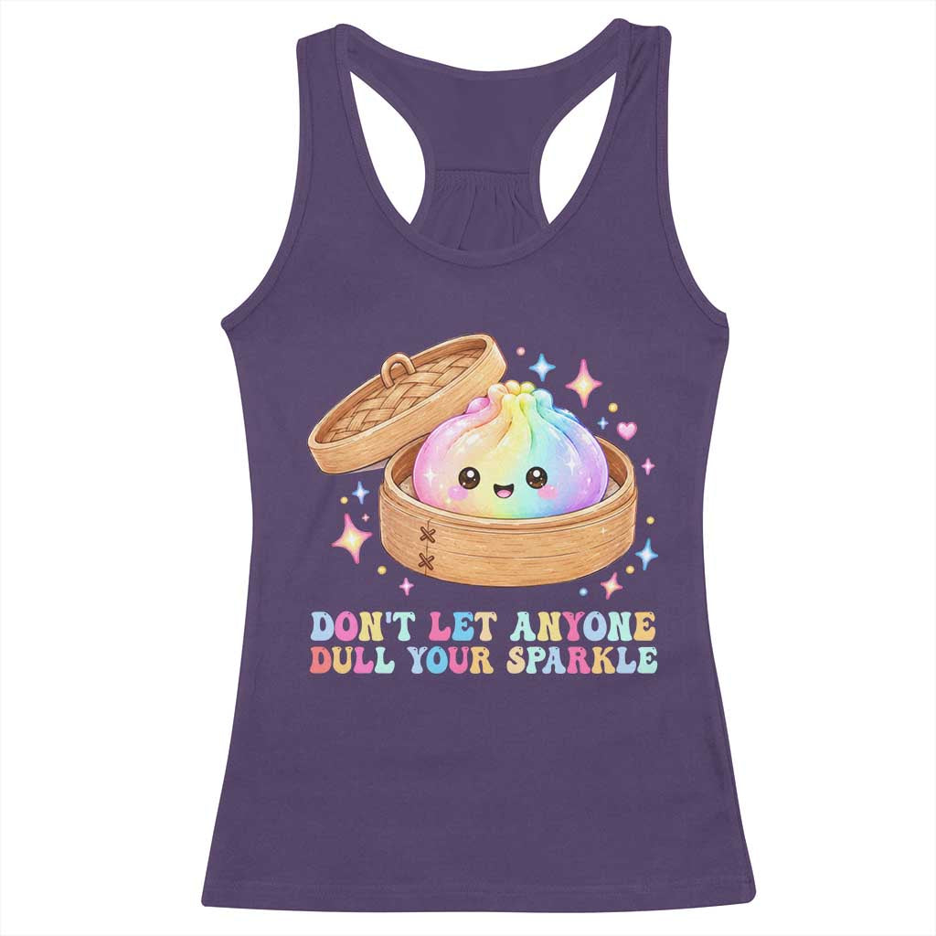 Dont Let Anyone Dull Your Sparkle Cute Rainbow Dumpling Squishy Graphic Racerback Tank Top