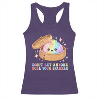 Dont Let Anyone Dull Your Sparkle Cute Rainbow Dumpling Squishy Graphic Racerback Tank Top