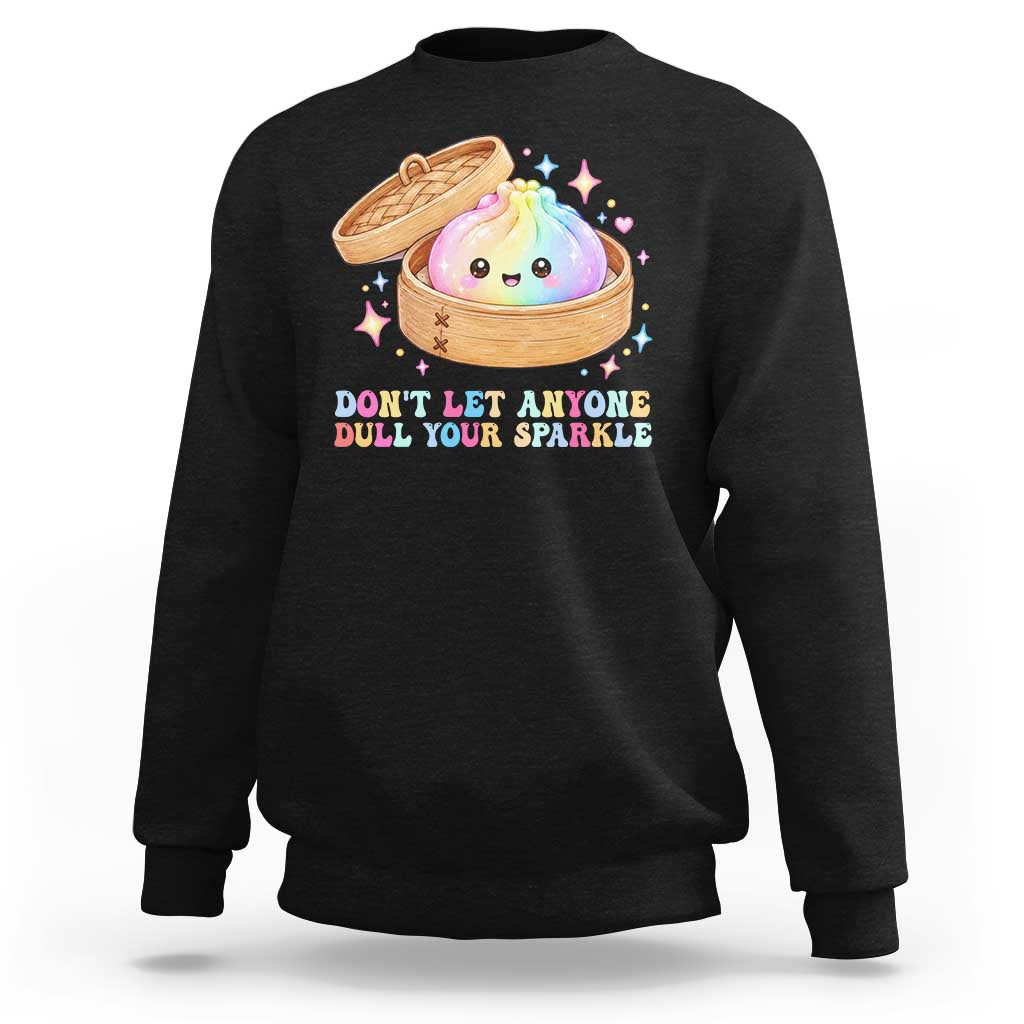 Dont Let Anyone Dull Your Sparkle Cute Rainbow Dumpling Squishy Graphic Sweatshirt