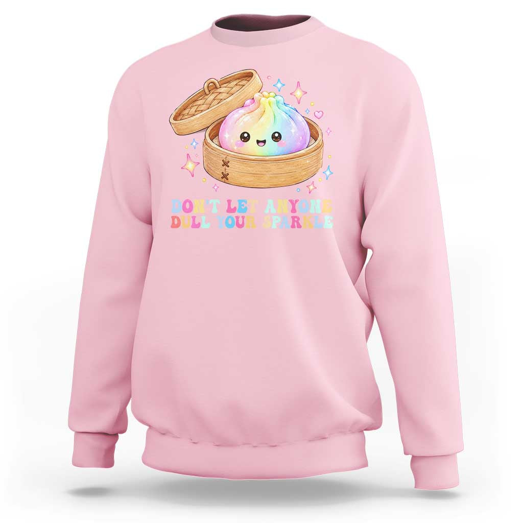 Dont Let Anyone Dull Your Sparkle Cute Rainbow Dumpling Squishy Graphic Sweatshirt