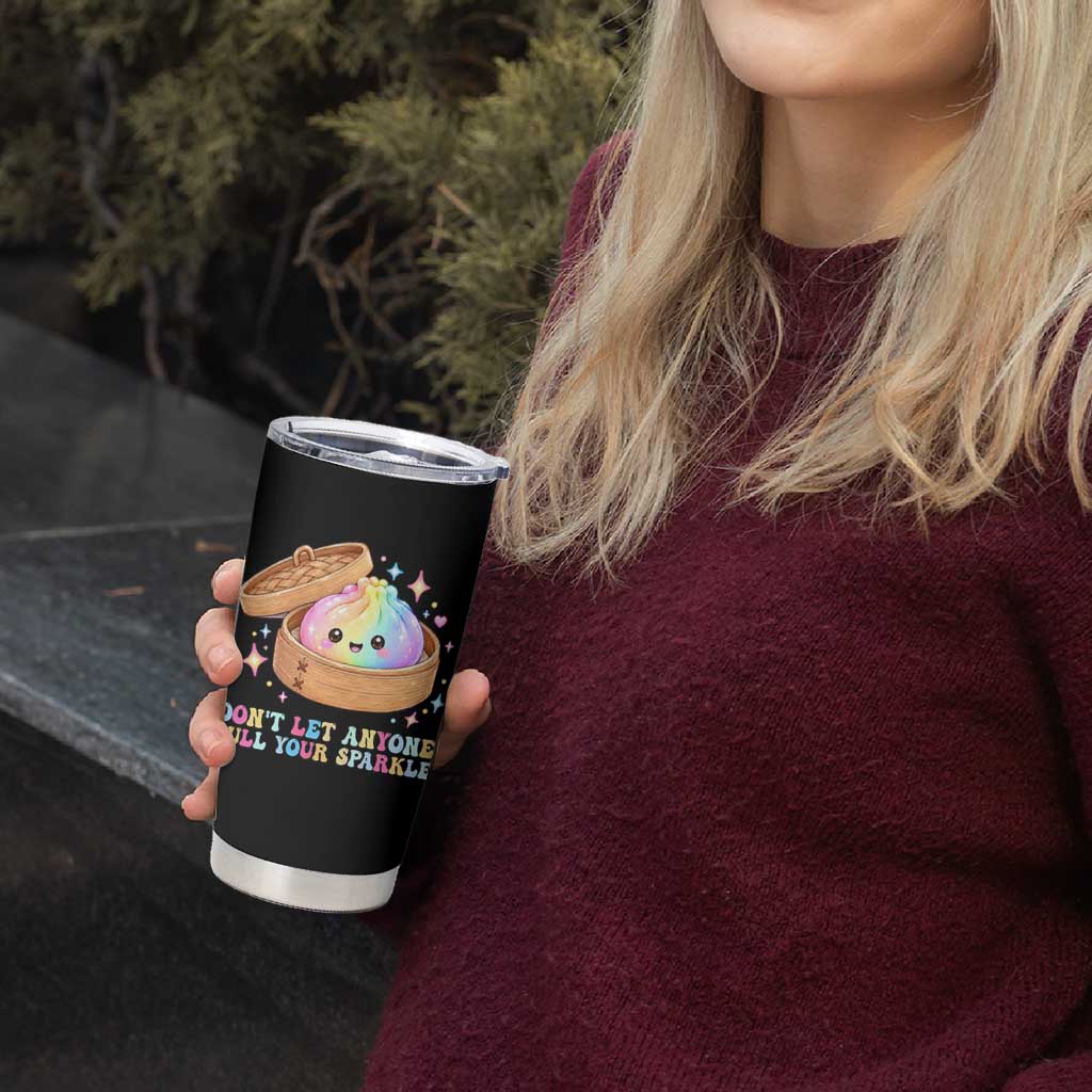 Dont Let Anyone Dull Your Sparkle Cute Rainbow Dumpling Squishy Graphic Tumbler Cup