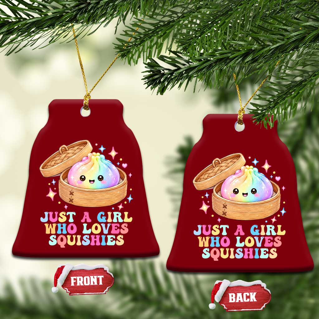 Just A Girl Who Loves Squishies Ceramic Ornament Cute Rainbow Dumpling Squishy Graphic