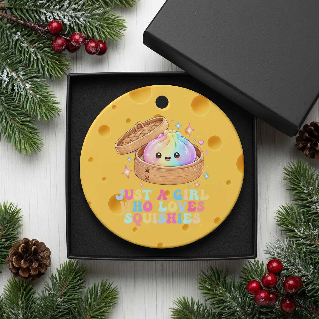 Just A Girl Who Loves Squishies Ceramic Ornament Cute Rainbow Dumpling Squishy Graphic