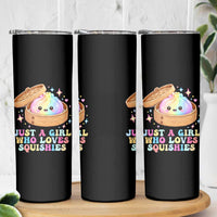 Just A Girl Who Loves Squishies Skinny Tumbler Cute Rainbow Dumpling Squishy Graphic