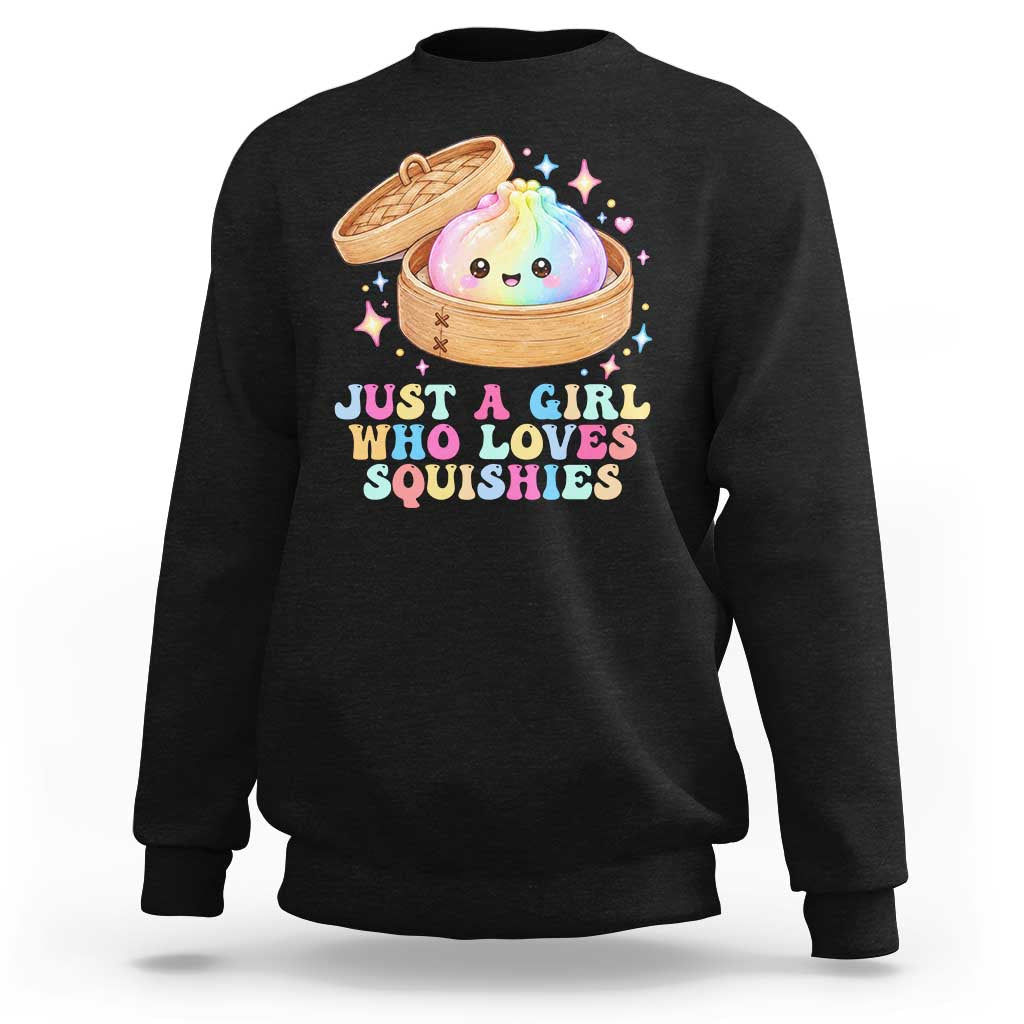 Just A Girl Who Loves Squishies Sweatshirt Cute Rainbow Dumpling Squishy Graphic