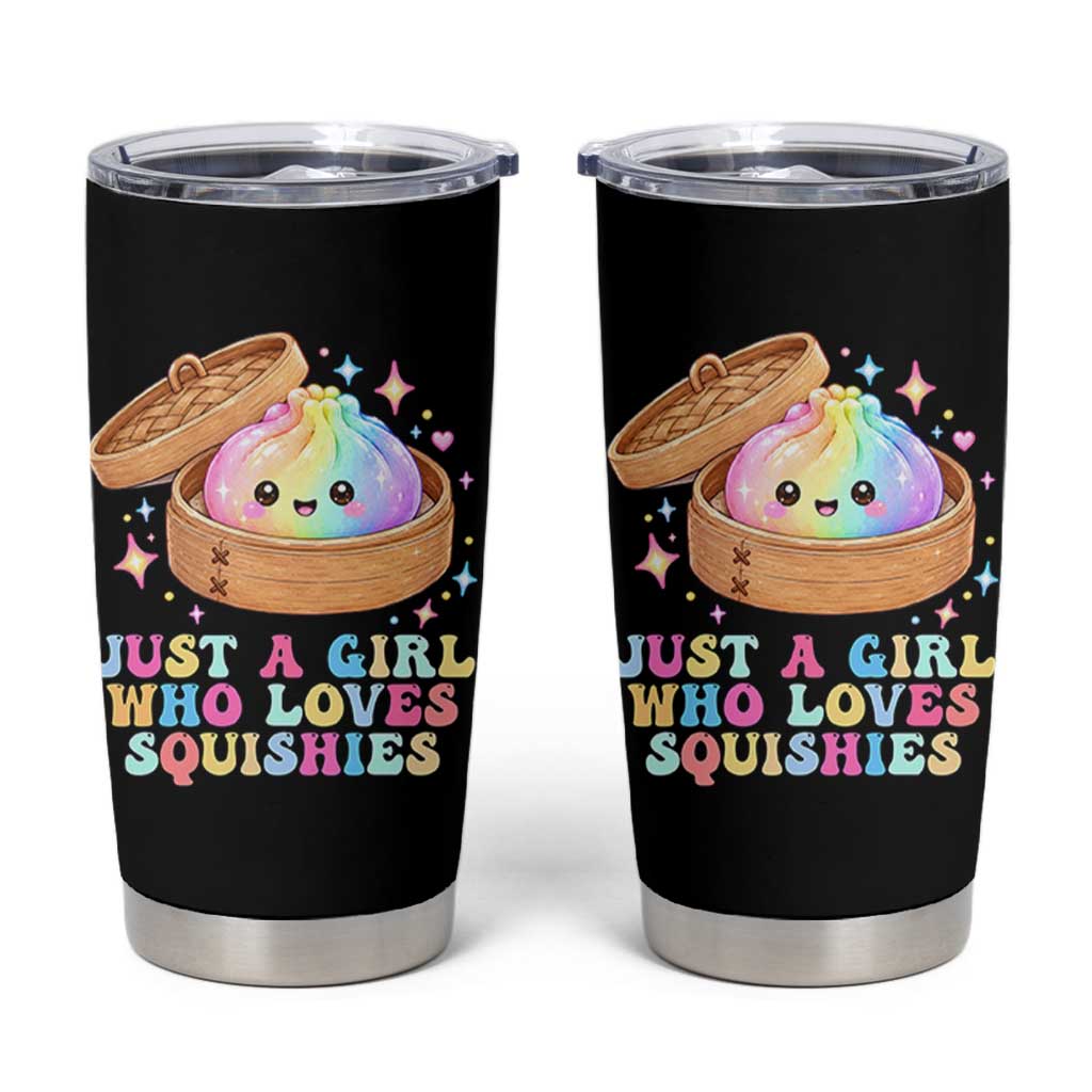Just A Girl Who Loves Squishies Tumbler Cup Cute Rainbow Dumpling Squishy Graphic