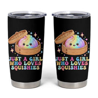 Just A Girl Who Loves Squishies Tumbler Cup Cute Rainbow Dumpling Squishy Graphic