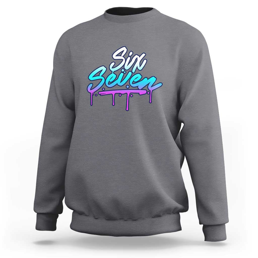 Fun Six Seven Sweatshirt Funny 6 7 Meme Gen Alpha Slang Streetwear Gradient - Wonder Print Shop