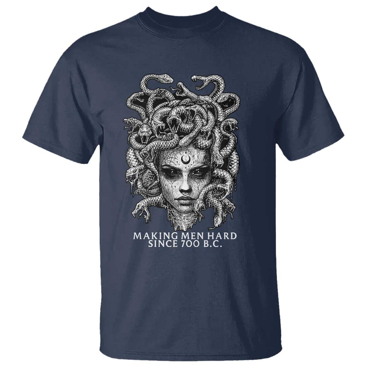 Funny Feminist Medusa T Shirt Making Men Hard Since 700 B.C Dark Myth Ancient - Wonder Print Shop