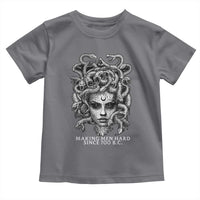 Funny Feminist Medusa Toddler T Shirt Making Men Hard Since 700 B.C Dark Myth Ancient - Wonder Print Shop