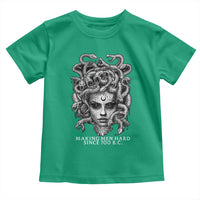 Funny Feminist Medusa Toddler T Shirt Making Men Hard Since 700 B.C Dark Myth Ancient - Wonder Print Shop