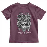 Funny Feminist Medusa Toddler T Shirt Making Men Hard Since 700 B.C Dark Myth Ancient - Wonder Print Shop