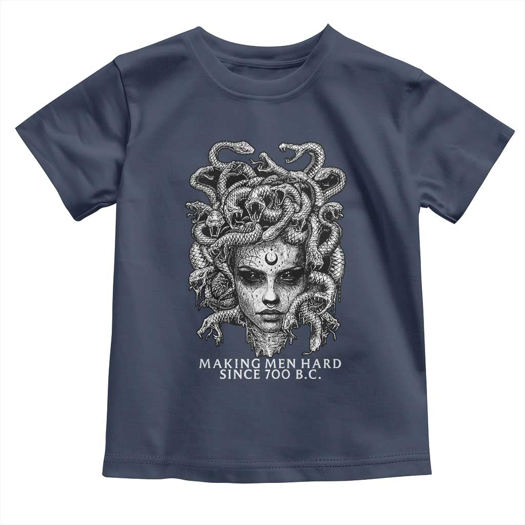 Funny Feminist Medusa Toddler T Shirt Making Men Hard Since 700 B.C Dark Myth Ancient - Wonder Print Shop
