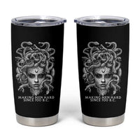 Funny Feminist Medusa Tumbler Cup Making Men Hard Since 700 B.C Dark Myth Ancient - Wonder Print Shop