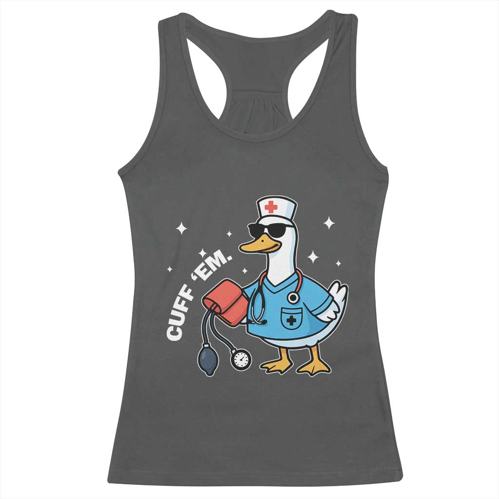Goose Nurse Racerback Tank Top Cuff Em Cute Nursing Graduation Gift - Wonder Print Shop